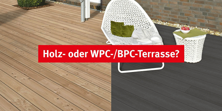 HOLZ ODER WPC-/BPC-TERRASSE