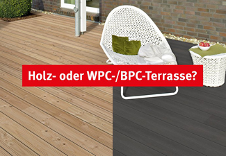 Holz- oder WPC-/BPC-Terrasse